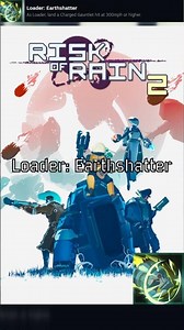 Risk of Rain 2 | Achievement, Loader: Earthshatter