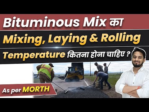 What is Bitumen 🤔 | Types of Bitumen | Mixing, Laying & Rolling Temperature of Bituminous Mix | IRC