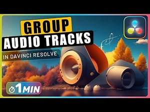 How to GROUP Audio TRACKS in Davinci Resolve