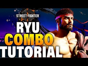 Street Fighter 6 Ryu Combos - Street Fighter 6 Ryu Combo Guide