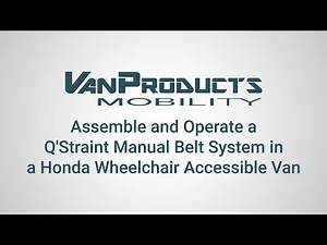 Assembling and Operating a Q'Straint Manual Belt System in a Honda Van