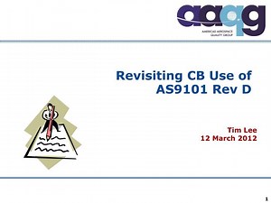Revisiting CB Use of AS9101 Rev D - SlideServe
