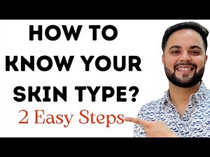 Know Your Skin Type in 2 Easy Steps