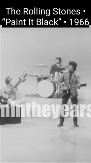 The Rolling Stones • “Paint It Black” • 1966
