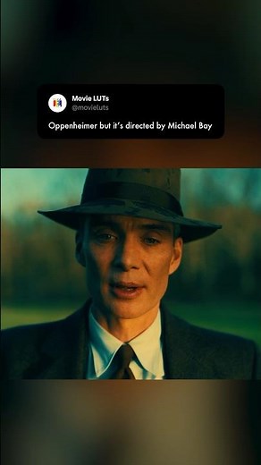 Oppenheimer but it’s directed by Michael Bay