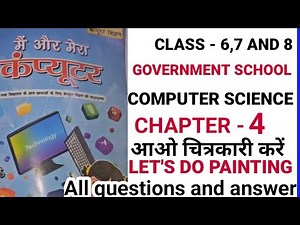 Class 6,7,8 Computer Science Chapter 4 LET'S DO PAINTING Answers to all questions