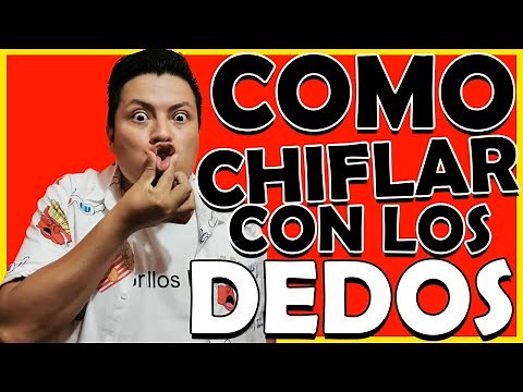 como chiflar con los dedos*