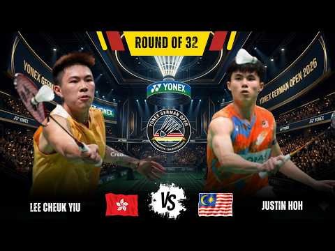LEE Cheuk Yiu (HKG) vs Justin HOH (MAS) | German Open 2026 Badminton