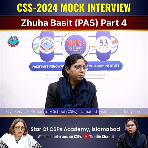 9.1K views · 219 reactions | Zhuha Basit (PAS) 9th Position in CSS-2024 | Mock Interview (Part 4) by CSPs Academy Islamabad FREE On-Campus CSS-2027 Seminar Date: 22 November (Saturday) Time: 06:30 PM Location: CSPs Academy, G-10 Markaz, Islamabad Special 20% discount Register Now: 0316-5701593 Join Our CSS-PMS Community for Updates: https://chat.whatsapp.com/LaPvayNNJkmFMcqfk3IGFQ #CSSExam #CSS2026 #CSPsAcademy #csspreparation | Mureed Hussain Jasra CSP | Facebook