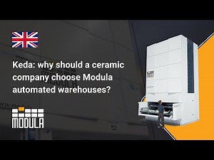 Keda: why should a ceramic company choose Modula automated warehouses?