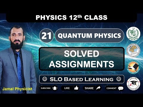 Solved Assignments | Chapter 21 Quantum Physics | 12th Physics | NBF | Federal Board | FBISE