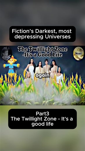 Fiction’s Darkest, most depressing Universes: Part3, The Twillight Zone - It's a good life #explain #trending #viral #tiktok