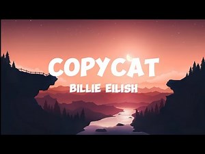 Billie Eilish - Copycat (lyrics)