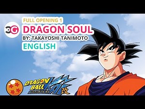 [HD] Dragon Ball Z Kai Full Opening 1 - Dragon Soul (English) + English Lyrics