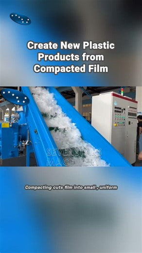 Turn Plastic Film Waste into Profit: Compacting vs. Pelletizing with Sevenstars Machinery