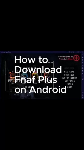 How to Download Fnaf Plus on Android (Step-by-Step Guide)