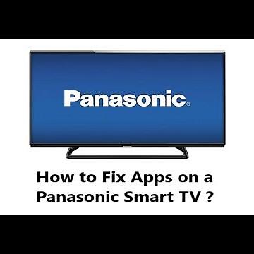How to Fix Apps issues on a Panasonic Smart TV ?