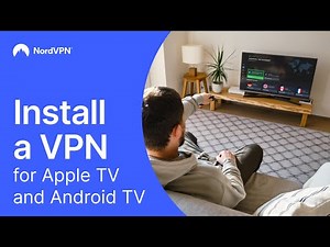 How to set up a VPN on Apple TV and Android TV: An easy tutorial