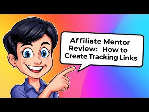 Affiliate Mentor Review | How to Create Tracking Links