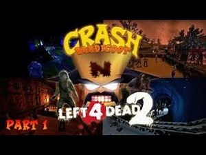LEFT 4 DEAD 2 : CRASH BANDICOOT (FULL WALKTHROUGH)