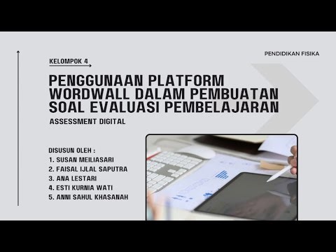 Assessment Digital | Penggunaan Platform Wordwall dalam Pembuatan Soal Evaluasi Pembelajaran | Kel 4