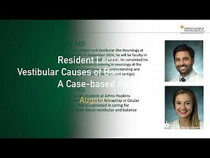 Virtual Resident Lecture Series: Vestibular Causes of Balance Dysfunction - AAN