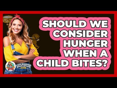 Should We Consider Hunger When A Child Bites?