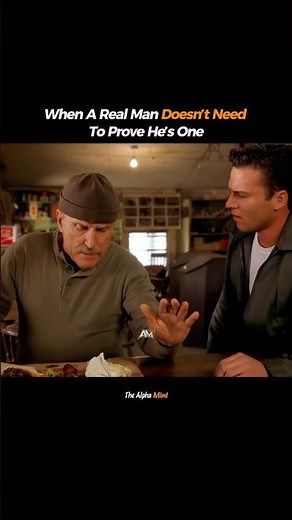 When A Real Man Doesn’t Need To Prove He’s One #values #confidence #mindset