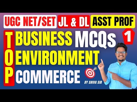 Part 1: Top Most Business Environment MCQs | UGC NET SET | JL DL Commerce | Asst Professor Exams