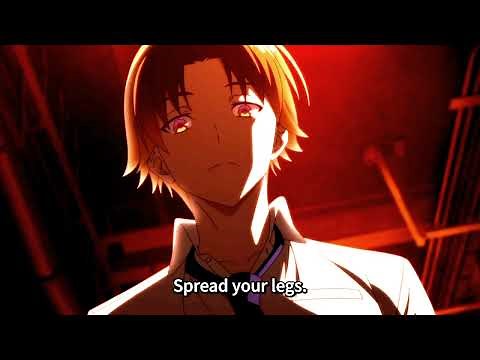'"spread your legs '" Ayanokoji Kiyotaka