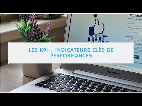Qu'est ce qu'un KPI - Key Performance Indicator ou Indicateur clé de performance