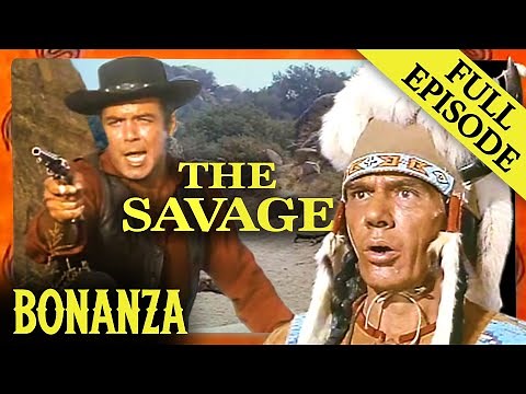The Savage | FULL EPISODE | Bonanza | Western Series