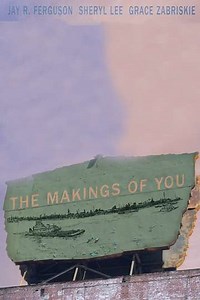 The Makings of You - Movie