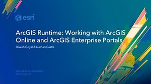 ArcGIS Runtime: Working with ArcGIS Online and ArcGIS Enterprise Portals