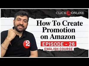 How To Create Promotion On Amazon Seller | Buy One Get One Amazon Promotion in English EP -26