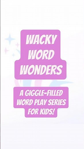 Get Ready for Wacky Word Wonders