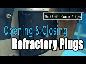 Refractory Plug Inspections & Replacement - Boiler Room Tip