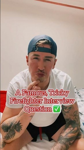 Don’t let this firefighter interview question get you 💪🏻