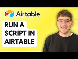 How to Run a Script in Airtable [2026 Full Guide]