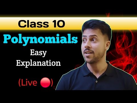 Class 10 Maths LIVE | Chapter 2 Polynomials | Full Concepts & Important Questions | NCERT CBSE