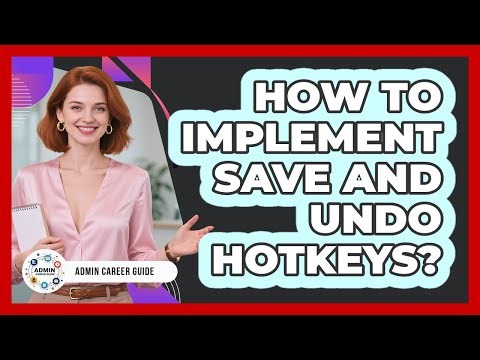 How To Implement Save And Undo Hotkeys?