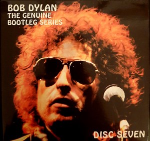 Bob Dylan - The Genuine Bootleg Series Disc Seven