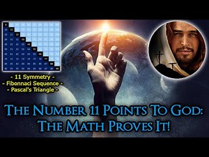The Number 11 Points To God: The Math Proves It! (Remastered)