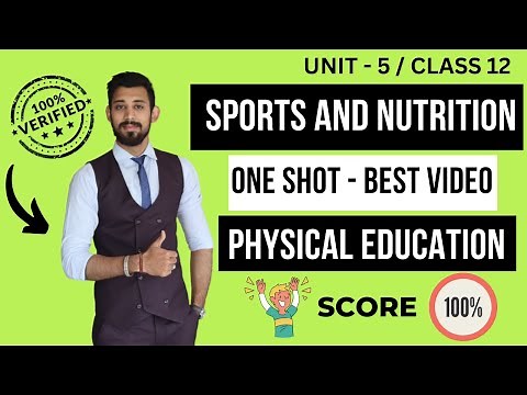 Sports and Nutrition | Class 12 | Chapter 5 | Physical education
