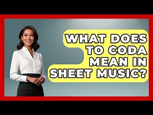 What Does To Coda Mean In Sheet Music? - Classical Serenade