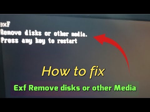 How to fix Exf Remove disks or other Media press any key to Restart