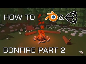 How To Make A BONFIRE (Part 2/2) Particle System in Unity 2020 | Low Poly GAME ASSETS For Beginners