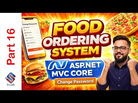 ASP.NET Core MVC Food Ordering System Part 16 | Secure Change Password & Validation