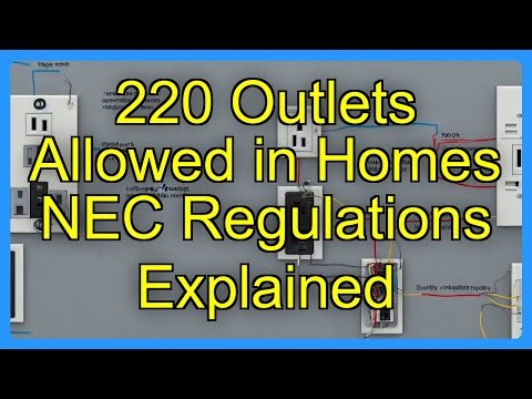 220 Outlets Allowed in Homes NEC Regulations Explained