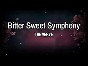 The Verve - Bitter Sweet Symphony (Lyrics)